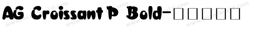 AG Croissant P Bold字体转换